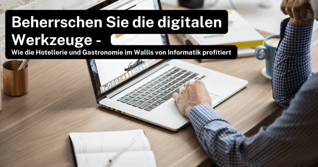 Symbolbild für Informatik in der Hotellerie und Gastronomie im Wallis: Moderne digitale Werkzeuge, Computer und mobile Geräte unterstützen die Digitalisierung und Effizienzsteigerung in der Branche.